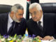 PA head Mahmoud Abbas, right, and Hamas leader Islamil Haniyeh
