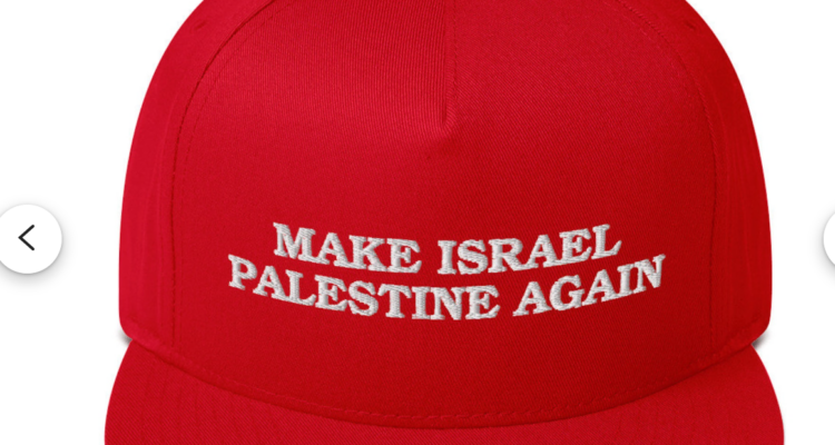 Etsy allows ‘make Israel Palestine again’ apparel on its ecommerce platform