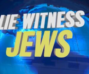 lie witness jews