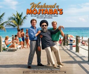 Weekend at Mojtaba's